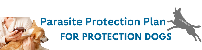 Parasite Protection Plan for Protection Dogs